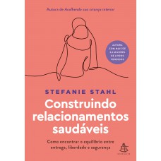 Construindo relacionamentos saudáveis