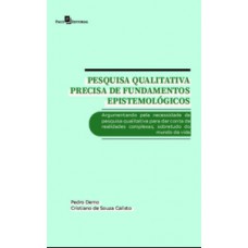 Pesquisa qualitativa precisa de fundamentos epistemológicos