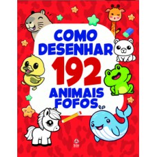 Como Desenhar 192 Animais Fofos