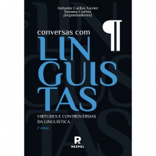Conversas com Linguistas Virtudes e Controvérsias da Linguística 2ª Edição