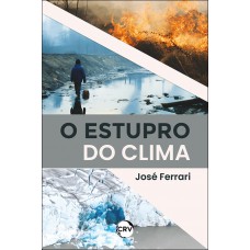 O estupro do clima