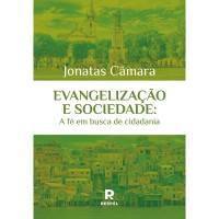Evangelização e Sociedade A fé em busca de cidadania