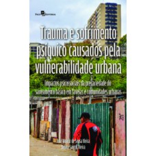 Trauma e sofrimento psíquico causados pela vulnerabilidade urbana