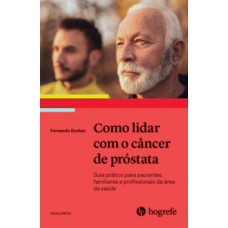 Como lidar com o câncer de próstata