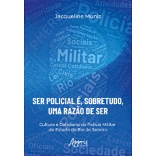 “Ser Policial é, Sobretudo, uma Razão de Ser”
