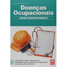Doencas Ocupacionais - Agindo Preventivamente