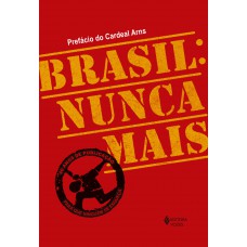 Brasil: nunca mais - Ed. Comemorativa 40 anos