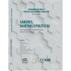Saberes, sujeitos e políticas