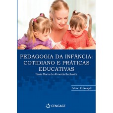 Pedagogia da Infância: Cotidiano e Práticas Educativas