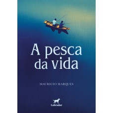 A pesca da vida