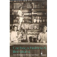 Cachaça, história e literatura
