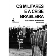 Os militares e a crise brasileira