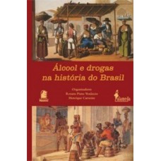 Álcool e drogas na história do Brasil
