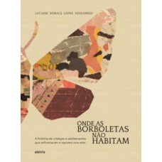 Onde as borboletas não habitam