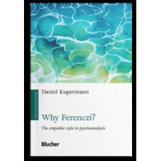 Why Ferenczi?