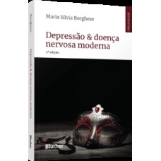 Depressão & doença nervosa moderna