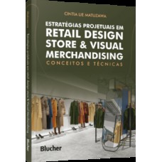 Estratégias projetuais em retail design store & visual merchandising