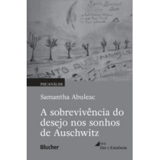 A sobrevivência do desejo nos sonhos de Auschwitz