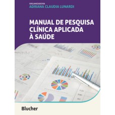 Manual de pesquisa cli´nica aplicada a` sau´de