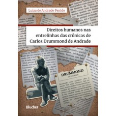 Direitos humanos nas entrelinhas das crônicas de Carlos Drummond de Andrade