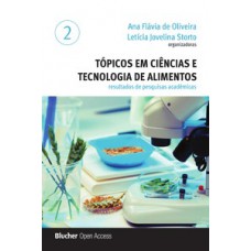 Tópicos em ciência e tecnologia de alimentos: resultados de pesquisas acadêmicas Tópicos em ciência e tecnologia de alimentos: resultados de pesquisas acadêmicas