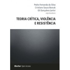 Teoria crítica, violência e resistência Teoria crítica, violência e resistência