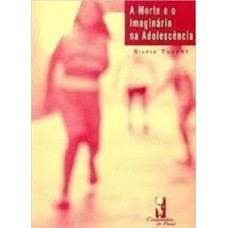 A morte e o imaginário na adolescência