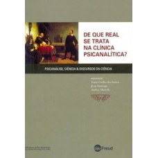 De que real se trata na clínica psicanalítica?