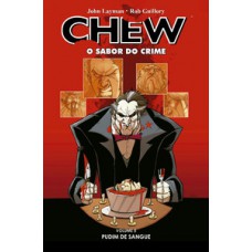 Chew - O sabor do crime - Vol. 5: Pudim de sangue
