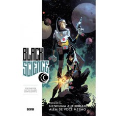 Black Science volume 6: Nenhuma autoridade além de você mesmo