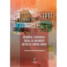 Memória e geografia social de mulheres em Rio de Contas - Bahia