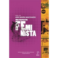 Para ler Ana Maria Machado: uma perspectiva feminista