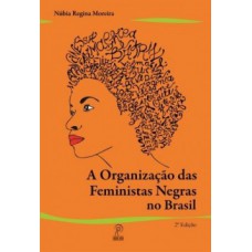 A organização das feministas negras no Brasil