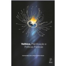 Velhice, planificação e políticas públicas