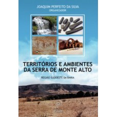 Territórios e ambientes da Serra de Monte Alto