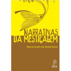 Narrativas da mestiçagem
