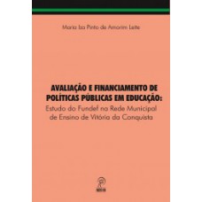 Avaliação e financiamento de políticas públicas em educação Avaliação e financiamento de políticas públicas em educação
