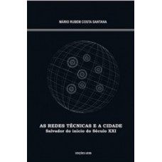 As redes técnicas e a cidade
