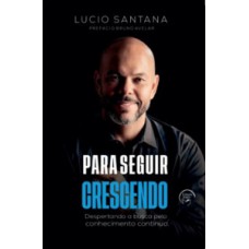 Para seguir crescendo