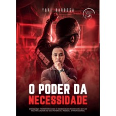 O poder da necessidade
