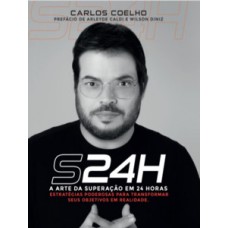 S24h: a arte da superação em 24 horas