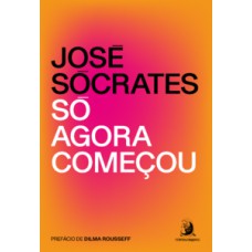 Só agora começou