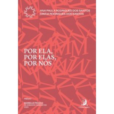 Por ela, por elas, por nós