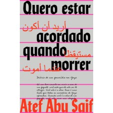 Quero estar acordado quando morrer