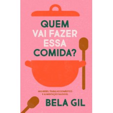 Quem vai fazer essa comida?