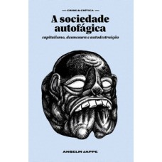 A sociedade autofágica