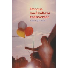 Por que você voltava todo verão?