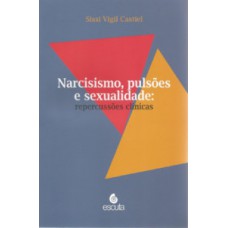Narcisismo, pulsões e sexualidade