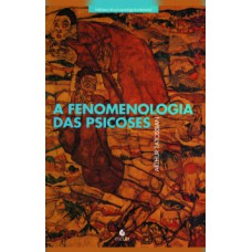 A fenomenologia das psicoses
