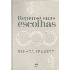 Repense suas escolhas
